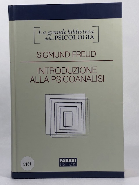 INTRODUZIONE ALLO STUDIO DELLA PSICOANALISI